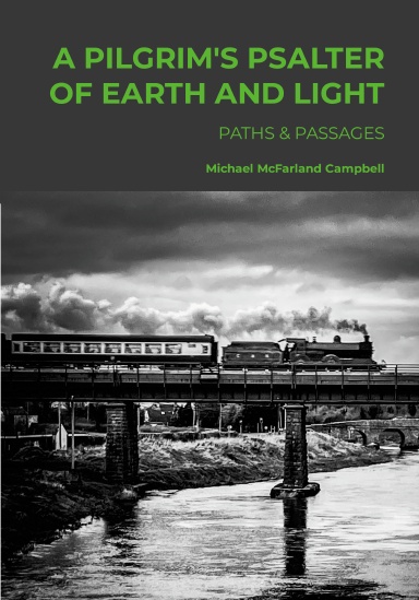 The cover of A Pilgrim's Psalter of Earth and Light: Paths & Passages, by Michael McFarland Campbell